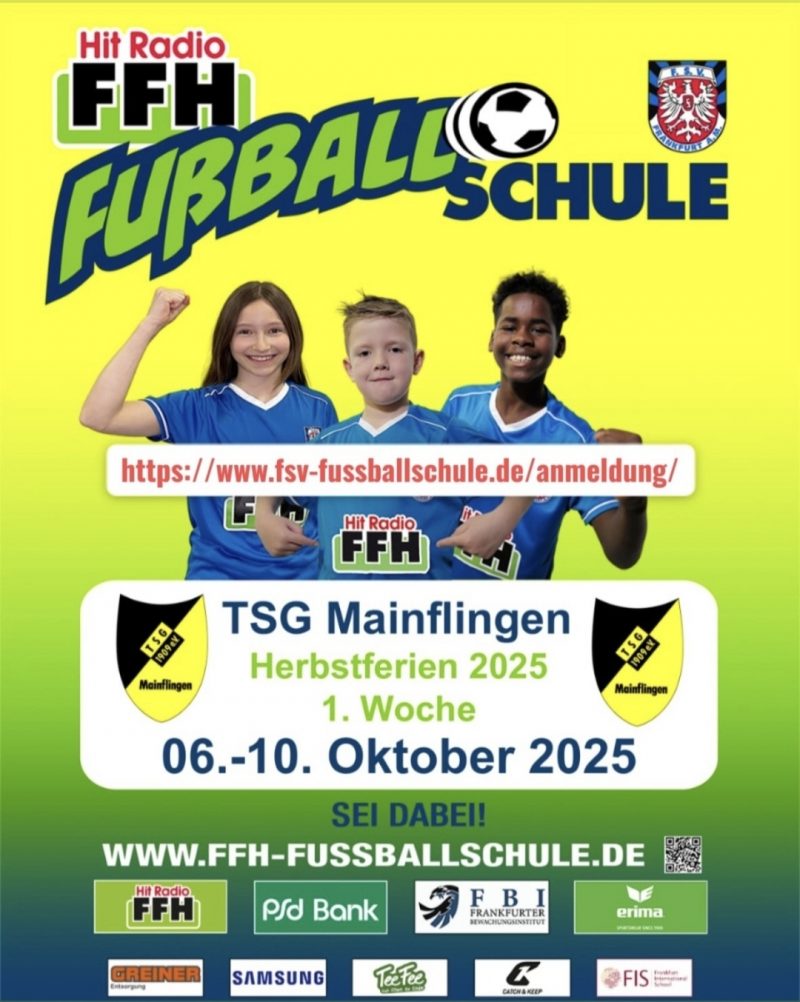 Hit Radio FFH Fußball Schule. htps://www.fsv-fussballschule.de/anmeldung TSG Mainflingen Herbstferien 2025 1. Woche 06.-10. Oktober 2025 Sei Dabei! www.ffh-fussballschule.de