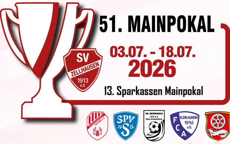 Logo 51. Mainpokal 2026 03.07. bis 18.07.2026 13. Sparkassen Pokal. Desweiteren sind abgebildet die Vereinswappen SV Zellhausen 1913 e.V., Froschhausen TuS 1880 e.V., SPV 1912 Seligenstadt, SG Germania 1915. e.V. Klein Krotzenburg, FCA Klein Auheim 1916 e.V. , Sportfreunde Seligenstadt, Sportverein Kickers Hergeshausen 1913, Spvgg. Hainstadt/M 1879, TSG Mainflingen 1909 e.V., TuS Klein-Welzheim 1908 e.V.